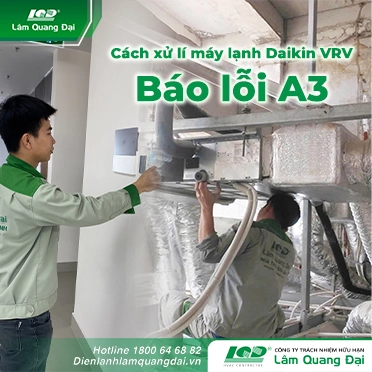 Cách xử lí máy lạnh bị báo lỗi A3&nbsp;
