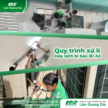 Quy trình xử lí máy lạnh bị báo lỗi A3