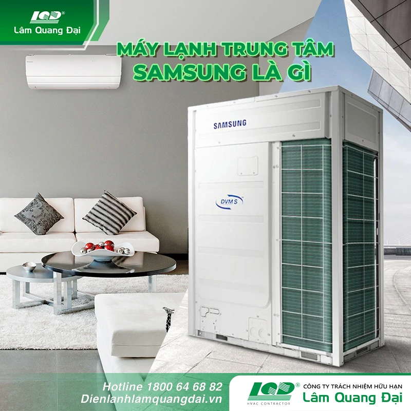 may-lanh-trung-tam-samsung-la-gi